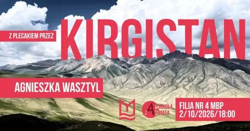 Z plecakiem przez KIRGISTAN w Filii nr 4 MBP