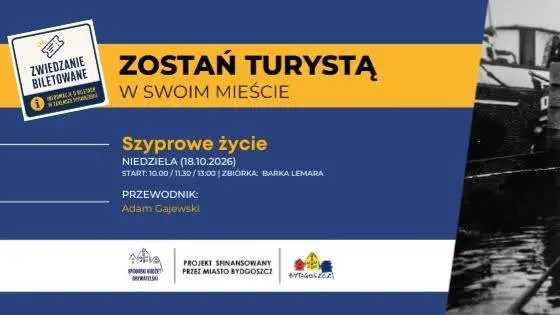 Zostań Turystą w swoim mieście 2026 - Szyprowe życie BILETY