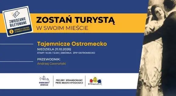 Zostań Turystą w swoim mieście 2026 - Tajemnicze Ostromecko BILETY