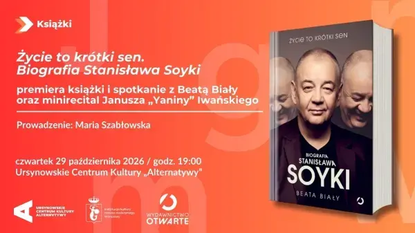 „Życie to krótki sen. Biografia Stanisława Soyki” | premiera książki i spotkanie z Beatą Biały oraz minirecital Janusza „Yaniny” Iwańskiego